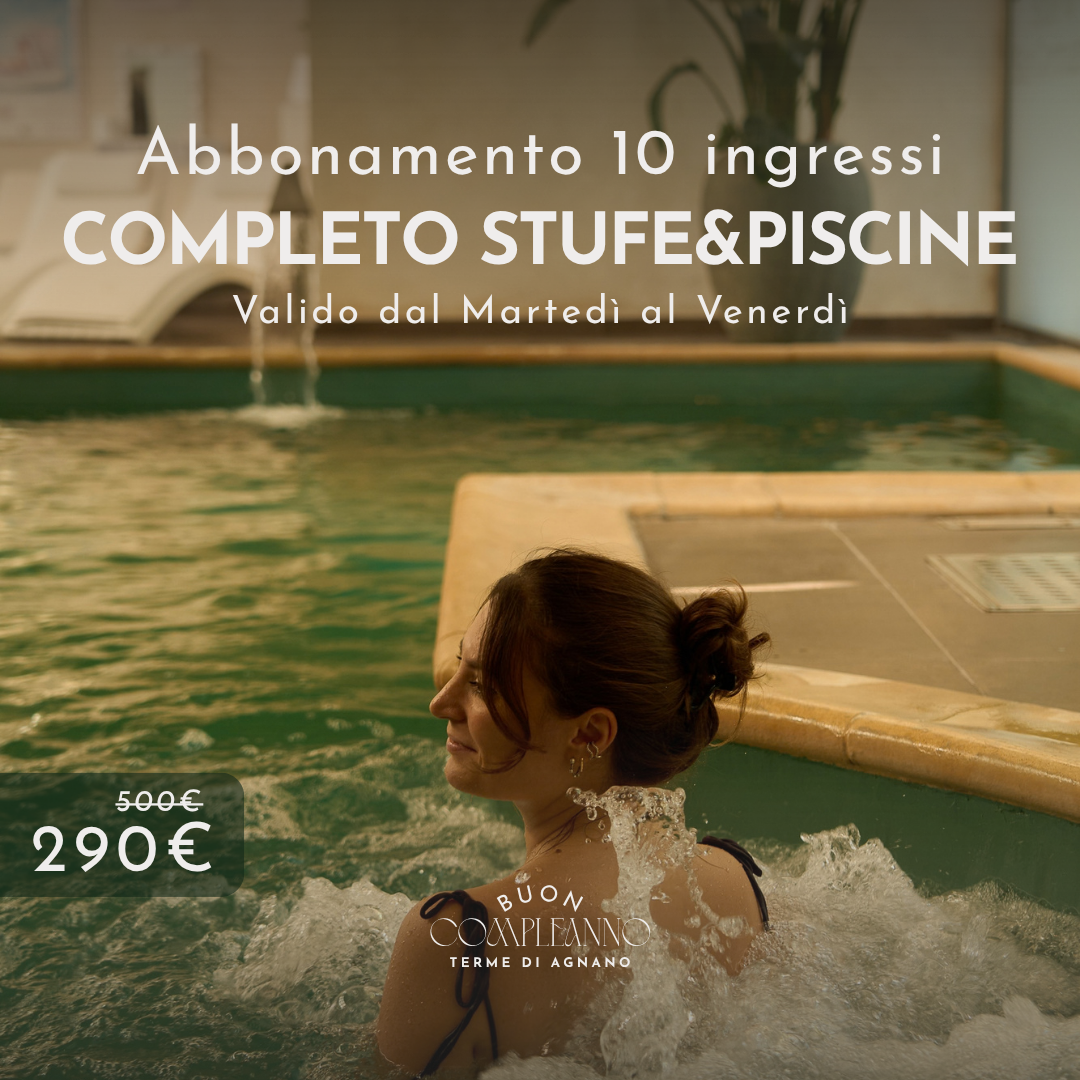 BUON COMPLEANNO TERME DI AGNANO🎂- ABBONAMENTO COMPLETO STUFE&PISCINE - 10 INGRESSI DAL MARTEDI' AL VENERDI'
