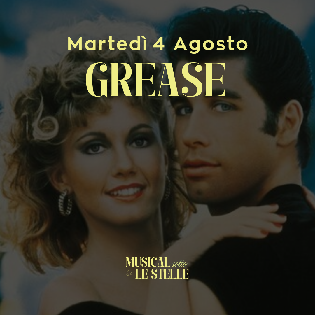 🌟MUSICAL SOTTO LE STELLE🌟- INGRESSO PISCINE TERMALI & GREASE - MARTEDI 4 AGOSTO