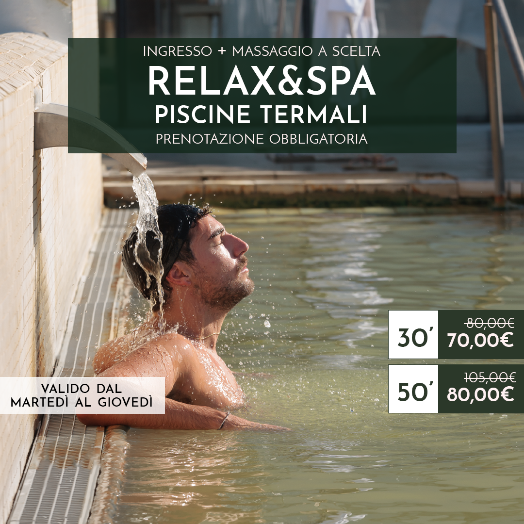 RELAX&SPA - PISCINE TERMALI - PROMO DAL MARTEDI' AL GIOVEDI'