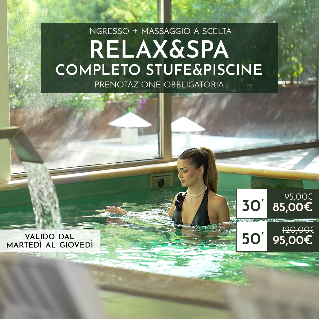 RELAX&SPA - COMPLETO STUFE&PISCINE - PROMO DAL MARTEDI' AL GIOVEDI'