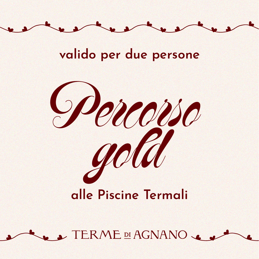 SAN VALENTINO: IDEE REGALO🎁- PERCORSO GOLD PER DUE ALLE PISCINE TERMALI