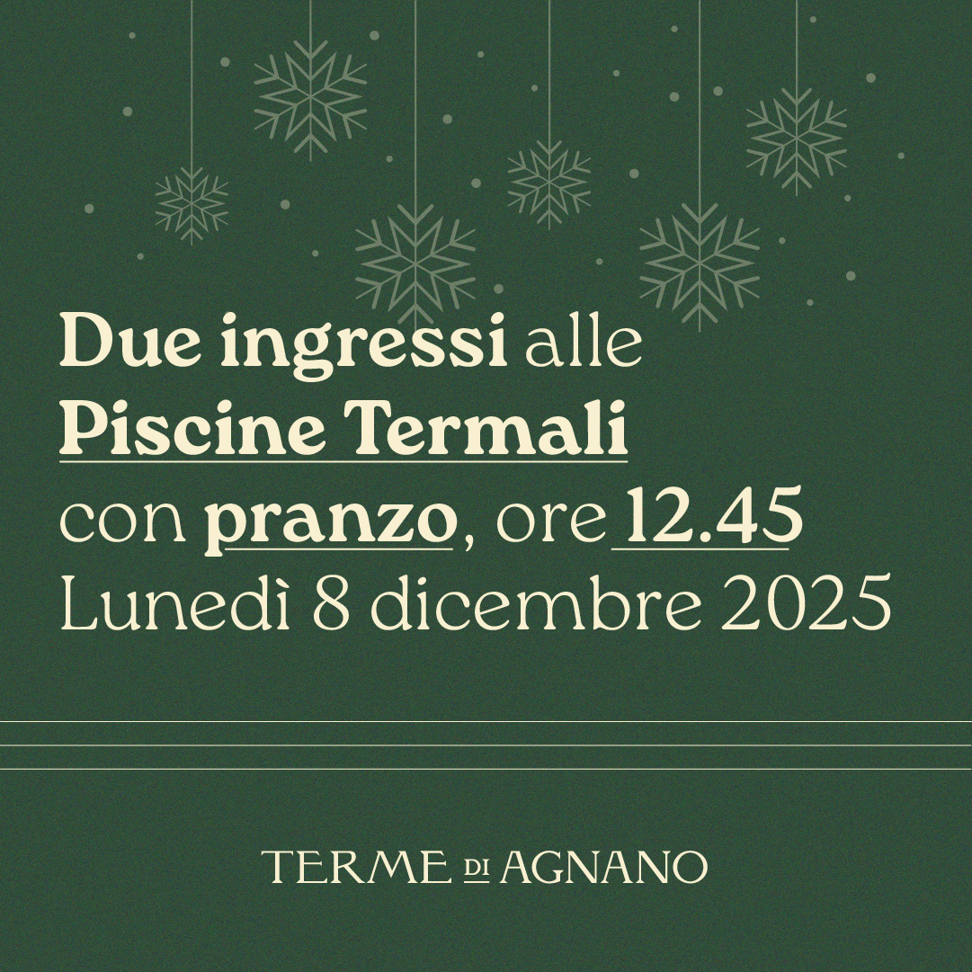 Immacolata alle Piscine Termali - Due ingressi con pranzo ore 12:45 - lunedì 8 dicembre 2025 - Piscine Termali