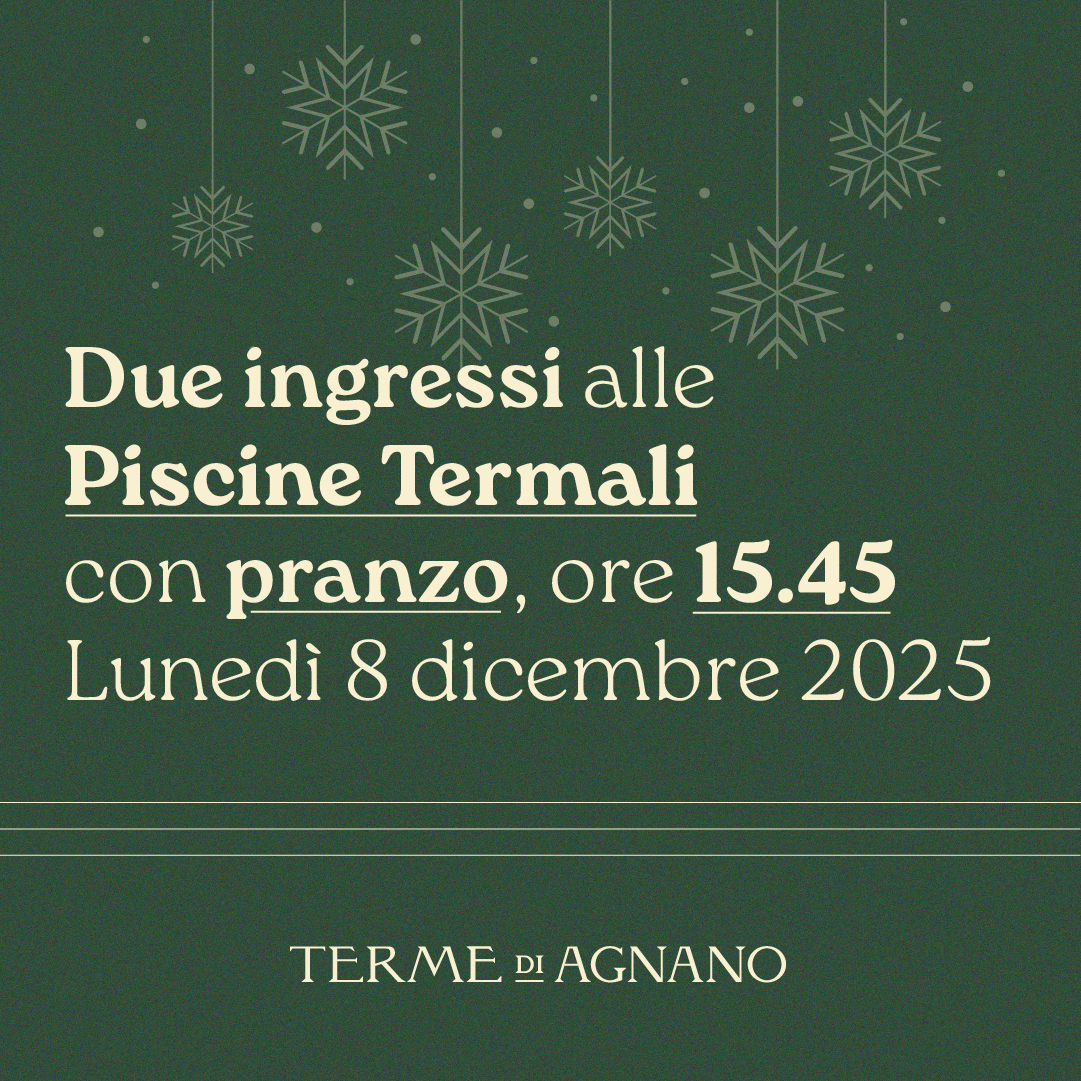 Immacolata alle Piscine Termali - Due ingressi con pranzo ore 15:45 - lunedì 8 dicembre 2025 - Piscine Termali