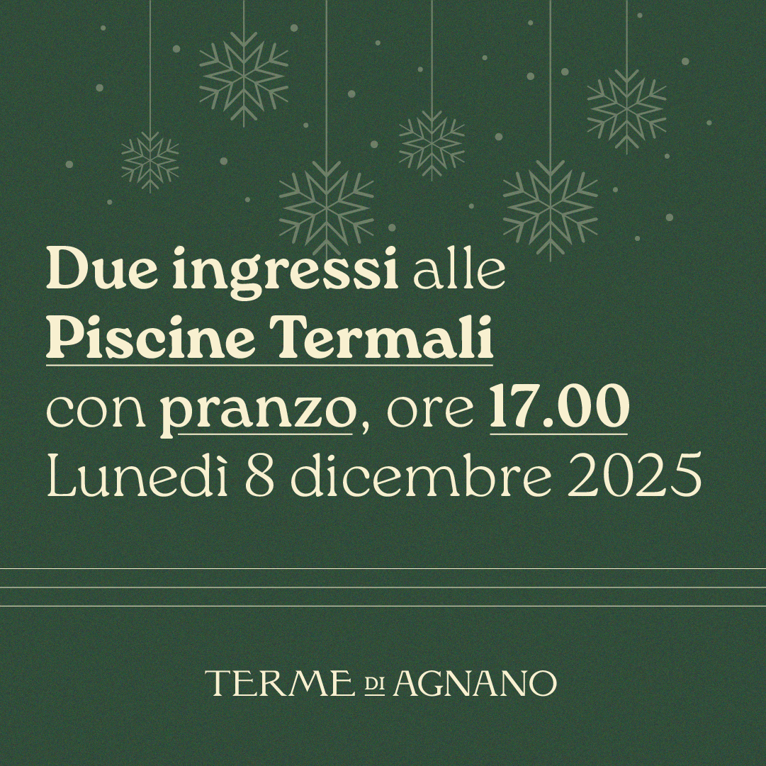 Immacolata alle Piscine Termali - Due ingressi con pranzo ore 17:00 - lunedì 8 dicembre 2025 - Piscine Termali