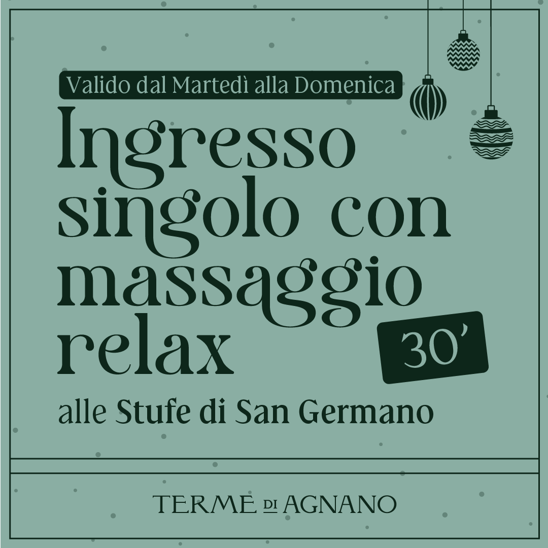 CHRISTMAS WONDERLAND🎁- Ingresso singolo con massaggio relax 30'- Stufe di San Germano