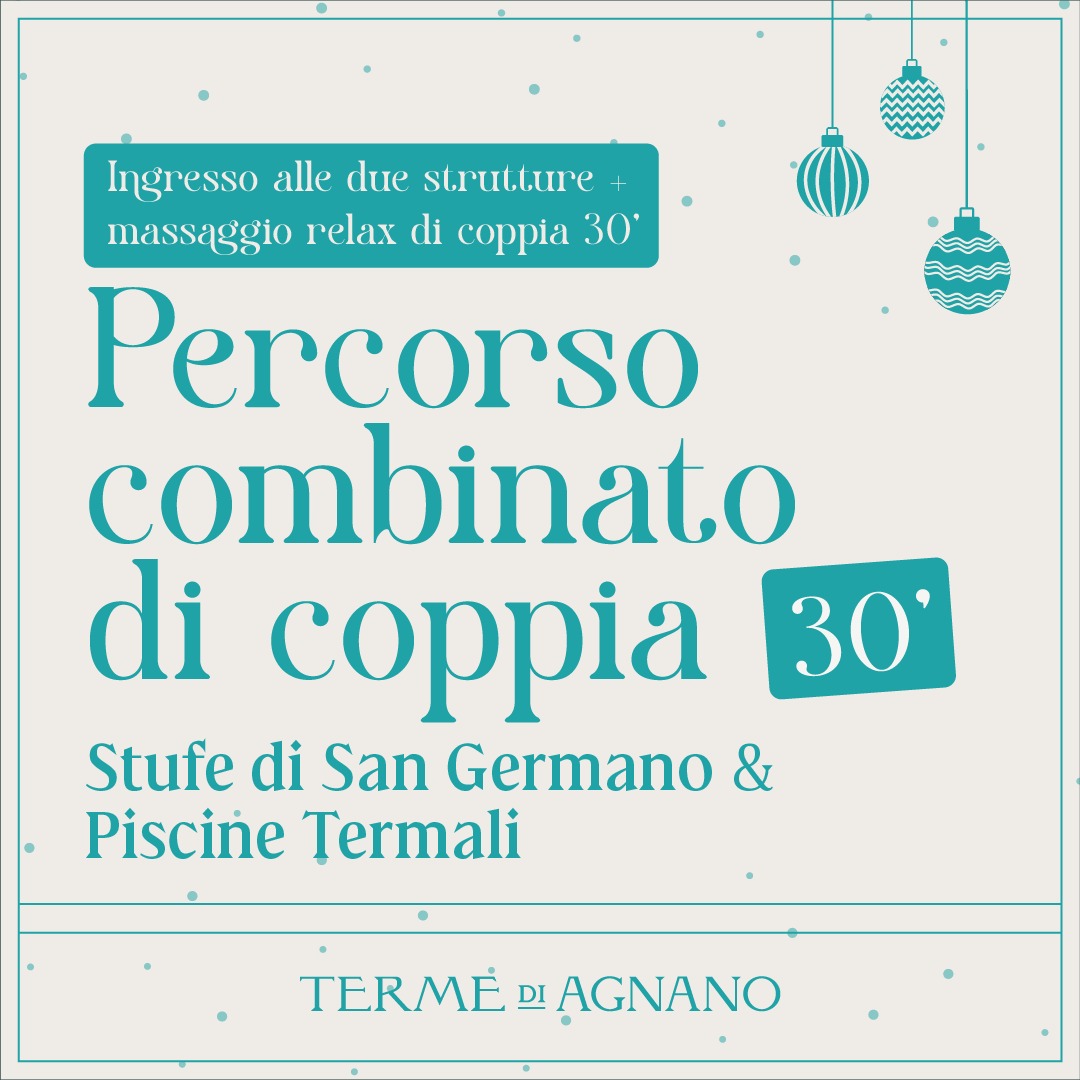 CHRISTMAS WONDERLAND🎁- Percorso combinato di coppia 30 - 2 Ingressi Stufe di San Germano & Piscine Termali + Massaggio di coppia relax 30