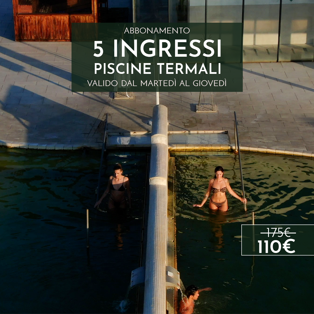 ABBONAMENTO PISCINE TERMALI - 5 INGRESSI DAL MARTEDI' AL GIOVEDI'