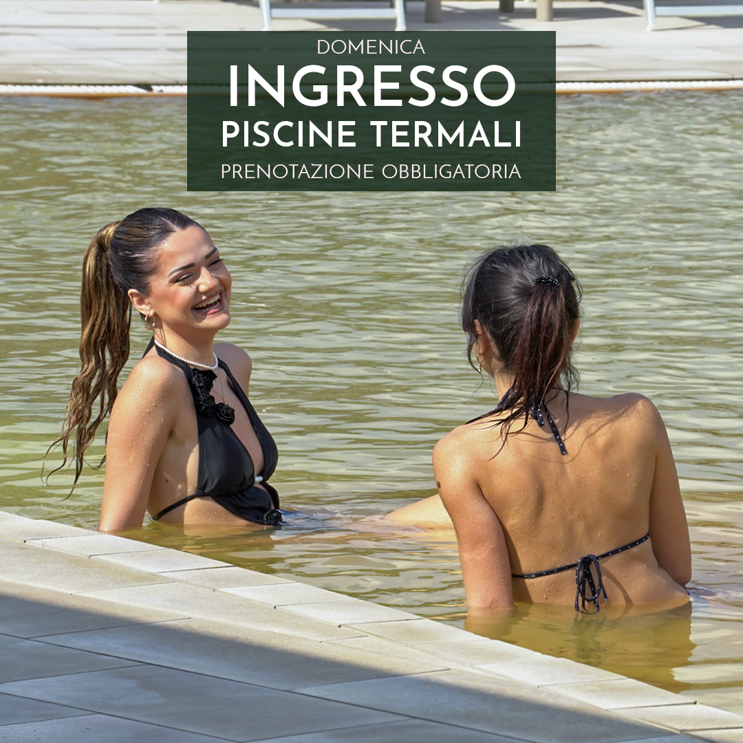 INGRESSO PISCINE TERMALI - DOMENICA 19 LUGLIO 2026