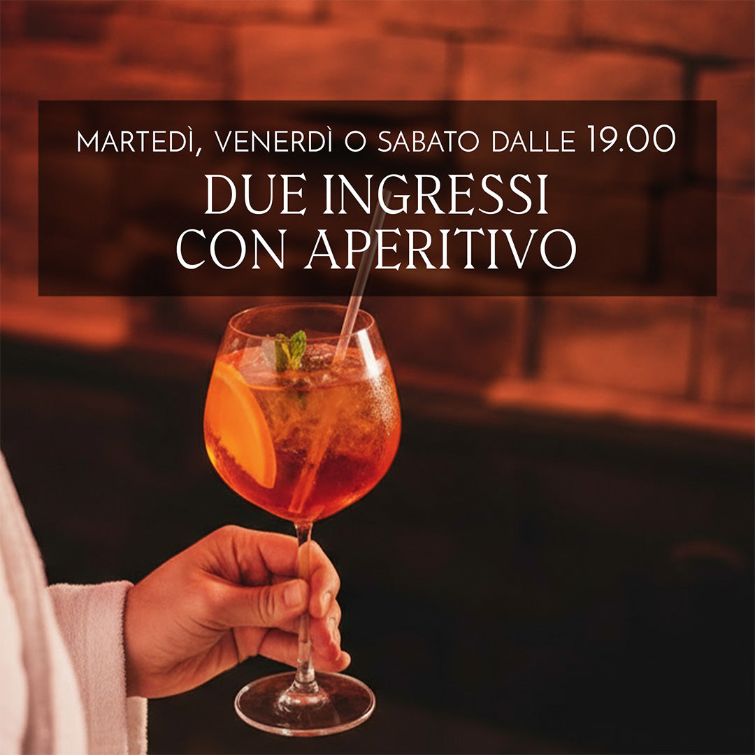DUE INGRESSI CON APERITIVO DALLE 19:00 - Stufe di San Germano