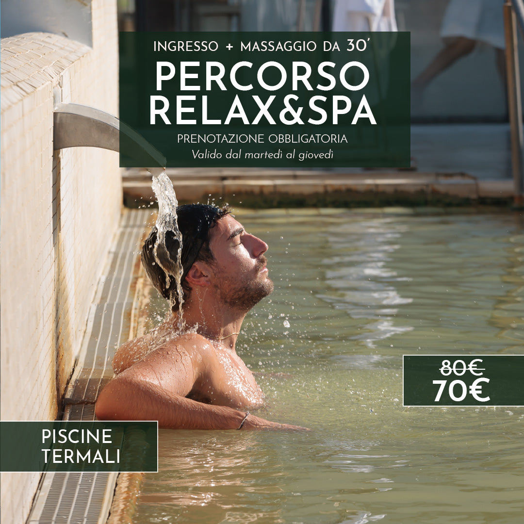 RELAX&SPA CON MASSAGGIO DA 30' - DAL MARTEDÌ AL GIOVEDÌ - Piscine Termali