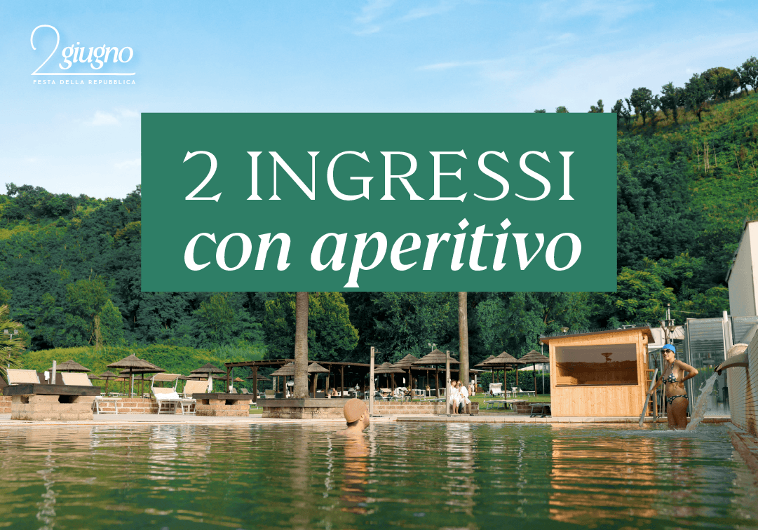 Festa della repubblica alle Terme - Due ingressi con aperitivo lunedì 2 giugno 2025