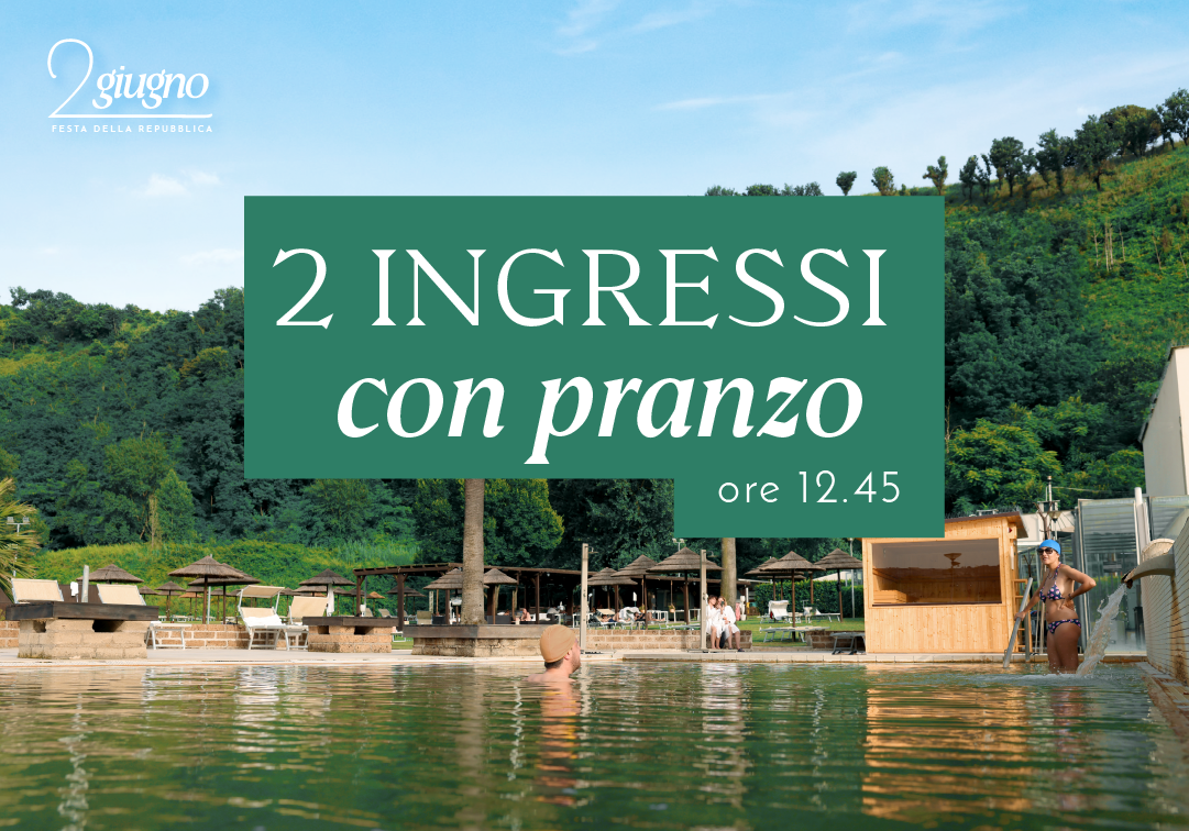 Festa della repubblica alle Terme - Due ingressi con pranzo ore 12:45
