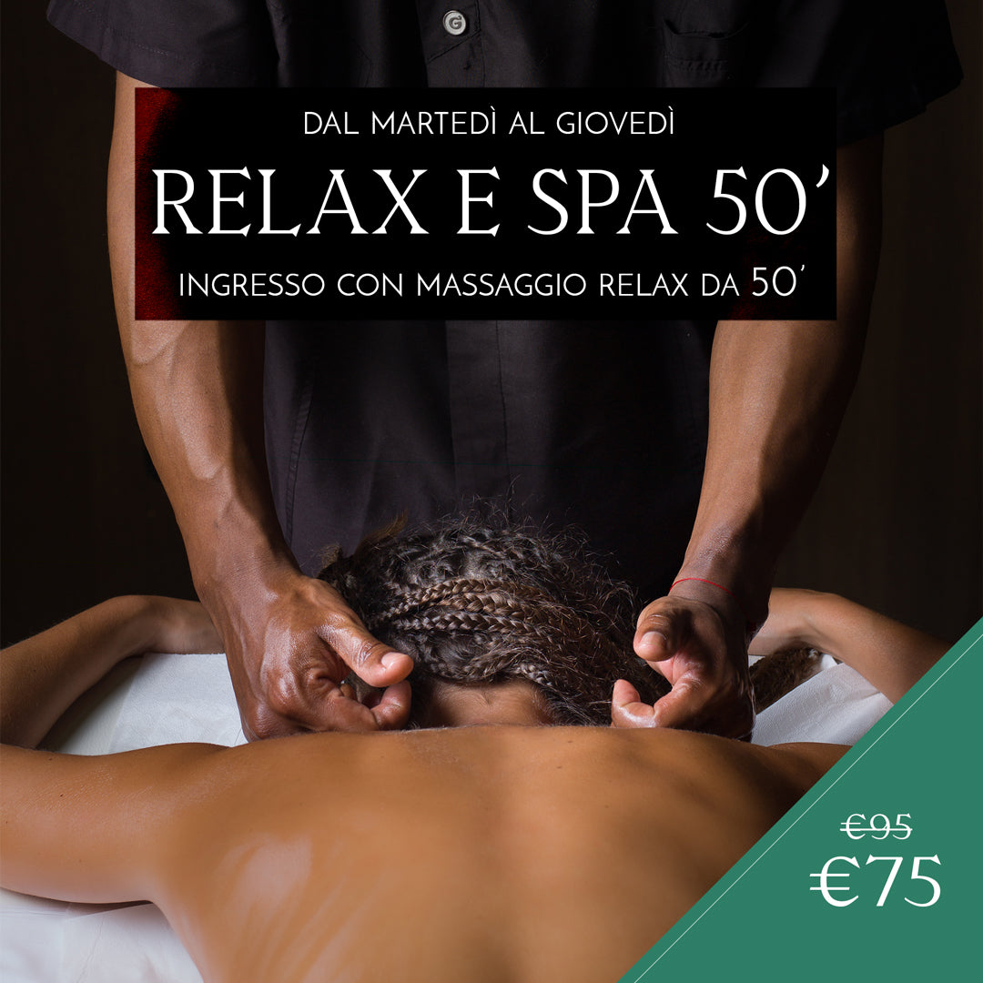 RELAX&SPA CON MASSAGGIO 50'- DAL MARTEDÌ AL GIOVEDÌ