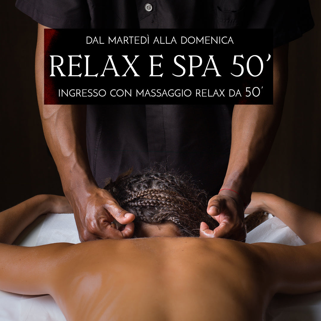 RELAX & SPA CON MASSAGGIO 50' - DAL MARTEDI' ALLA DOMENICA