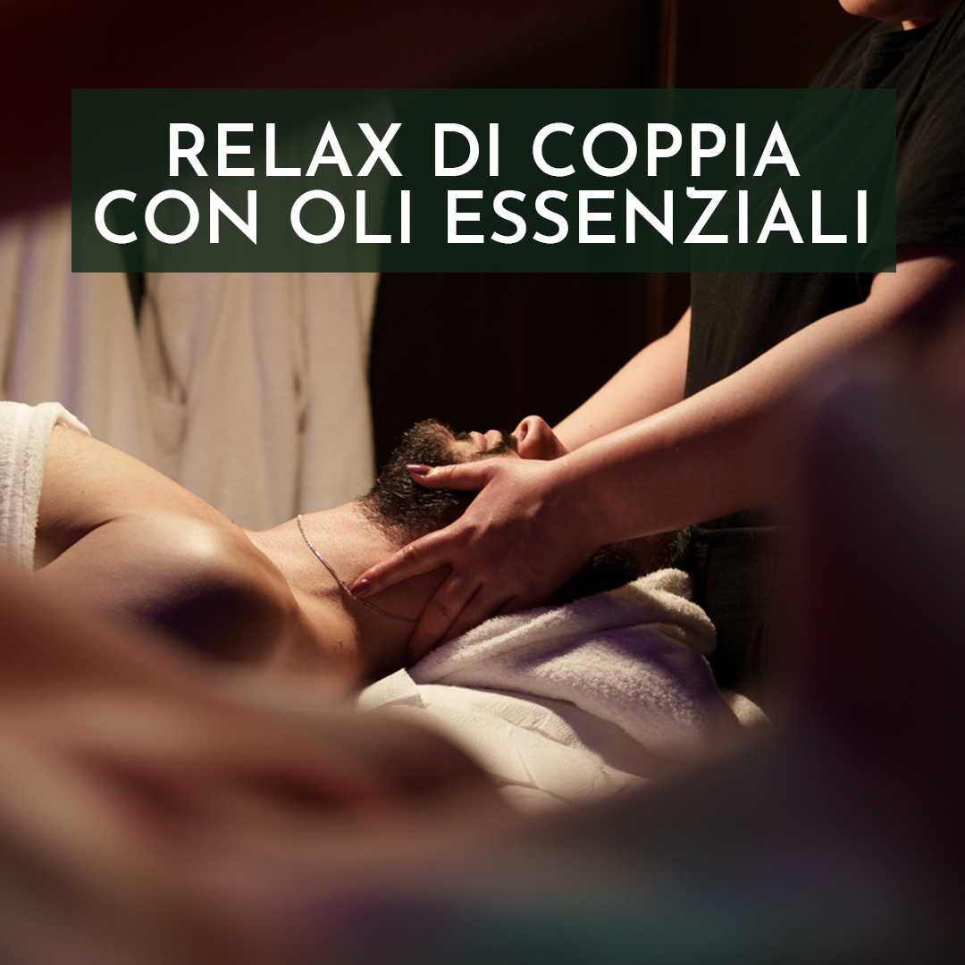 MASSAGGIO DI COPPIA RELAX CON OLI ESSENZIALI