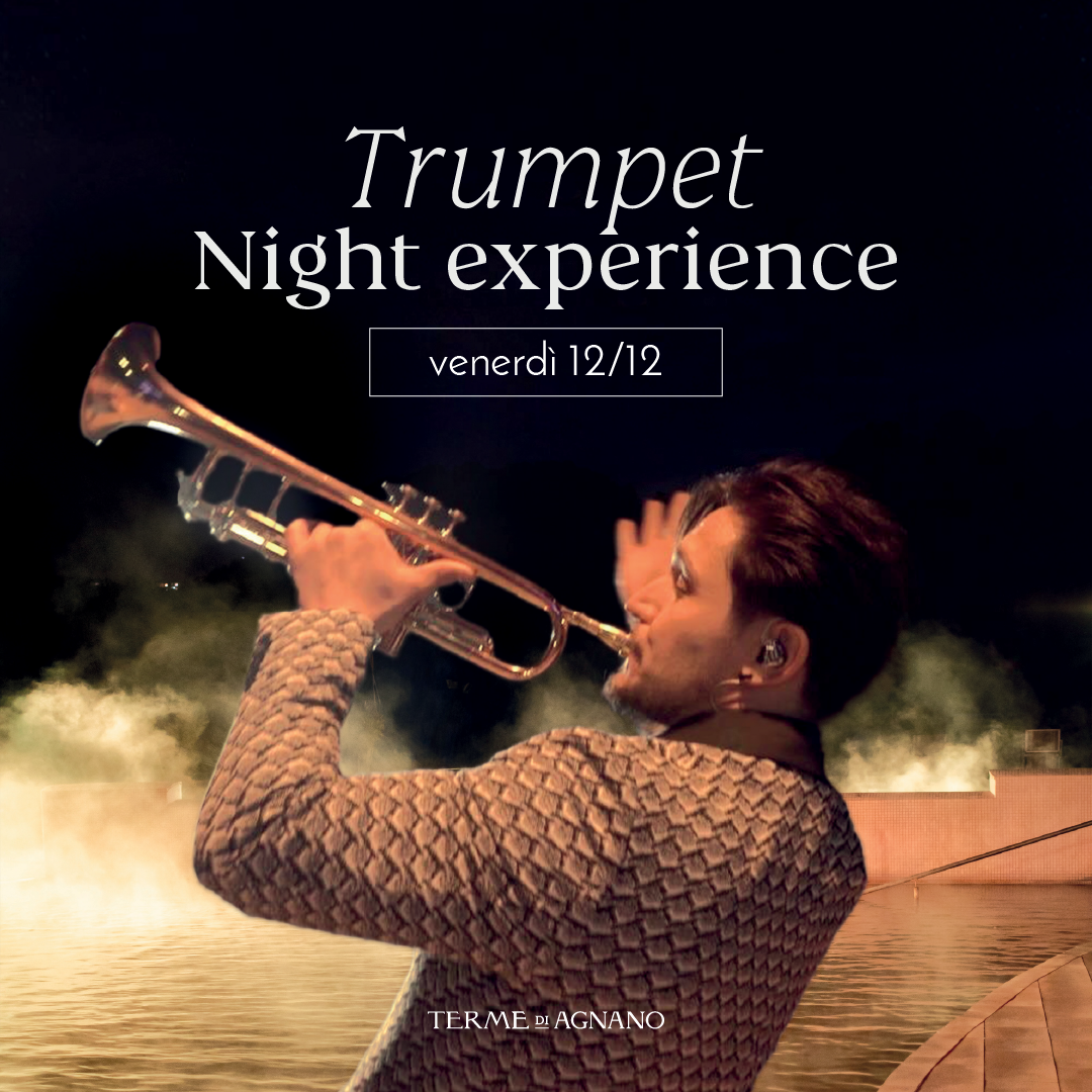 NIGHT EXPERIENCE VENERDÌ 12 DICEMBRE DALLE 19 - PREVENDITA - Piscine Termali