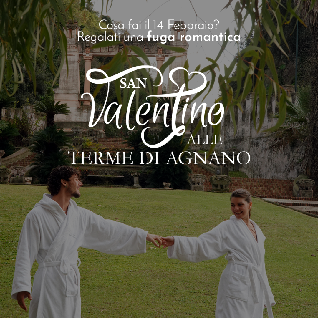 SAN VALENTINO ALLE TERME DI AGNANO 💌 - SABATO 14 FEBBRAIO 2026