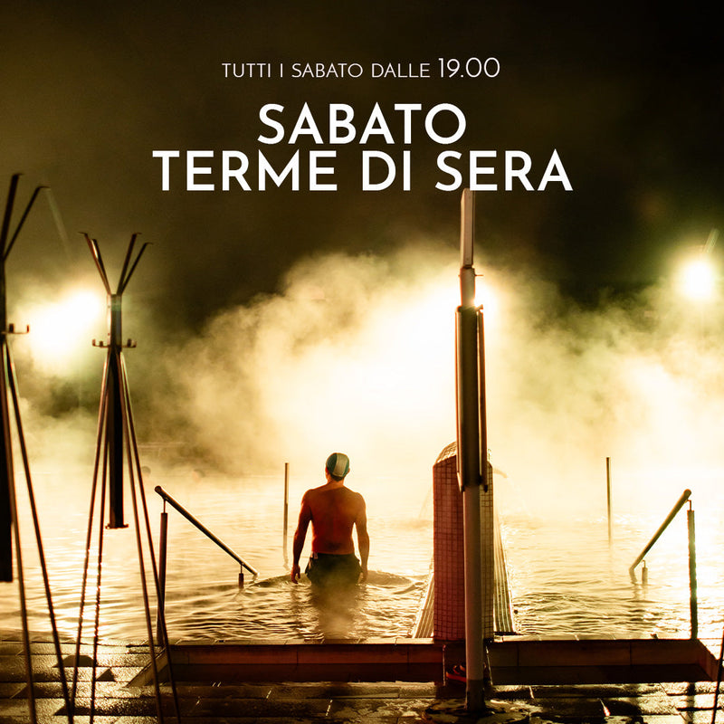 SABATO TERME DI SERA
