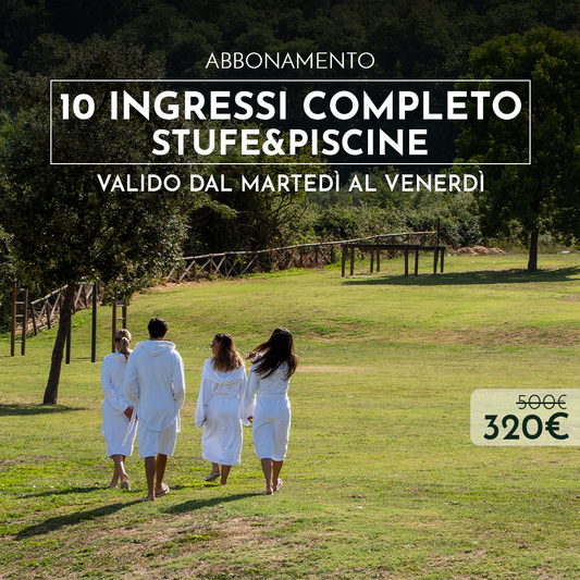 ABBONAMENTO COMPLETO STUFE&PISCINE - 10 INGRESSI DAL MARTEDI' AL VENERDI'