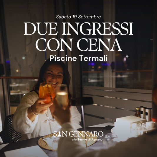 SAN GENNARO ALLE TERME DI AGNANO🌿- DUE INGRESSI CON CENA - PISCINE TERMALI - SABATO 19 SETTEMBRE 2026