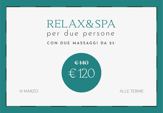 Festa del papà alle Terme - 19 marzo 2025: Relax&Spa con due massaggi da 25'