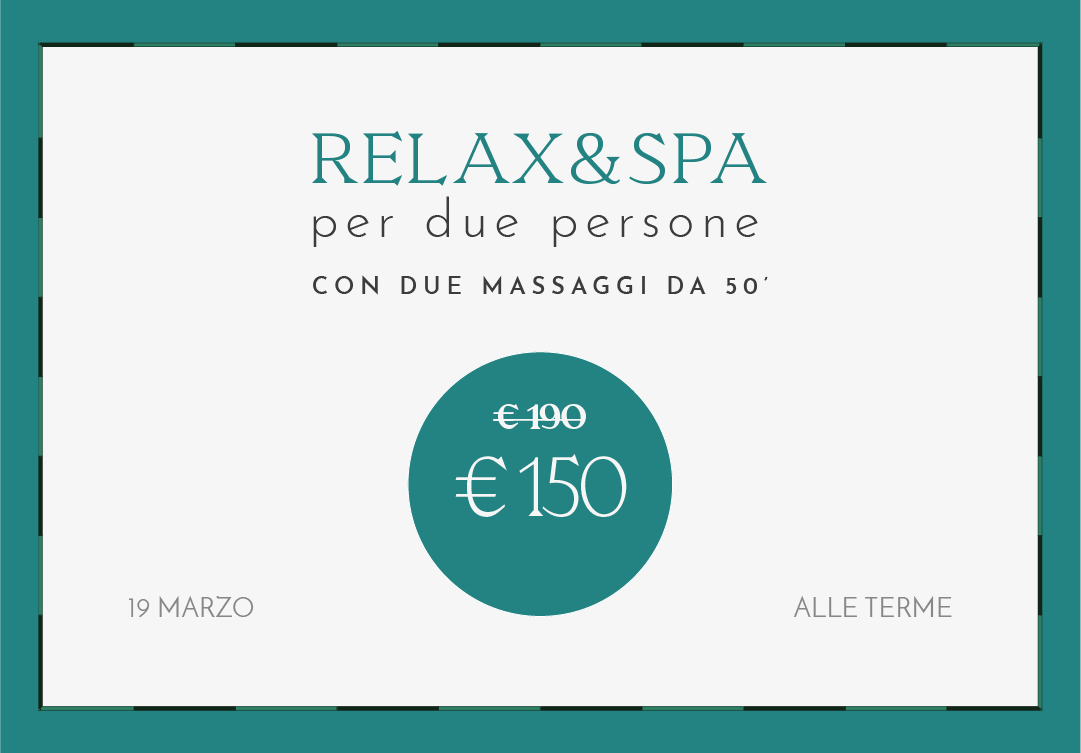 Festa del papà alle Terme: 19 marzo 2025 - Relax&Spa con due massaggi da 50'