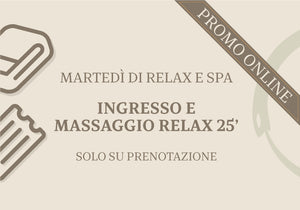 MARTEDI IN RELAX & SPA CON MASSAGGIO 25'- PROMO SOLO ONLINE ENTRO IL 30/01/24
