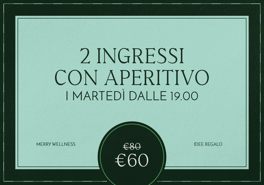 Merry wellness: Due ingressi con aperitivo martedì dalle 19.00