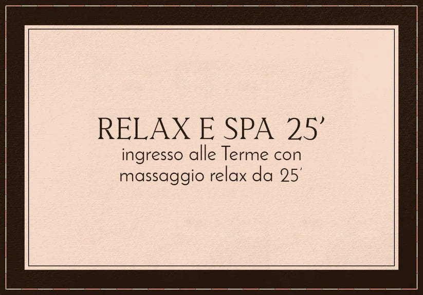 RELAX & SPA CON MASSAGGIO 25' - DAL MARTEDI' ALLA DOMENICA