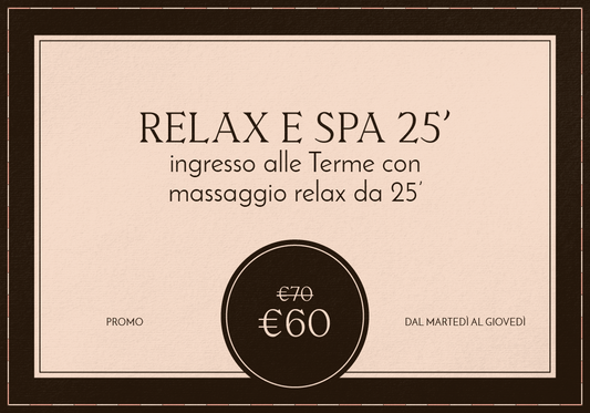 RELAX&SPA CON MASSAGGIO 25' - DAL MARTEDÌ AL GIOVEDÌ