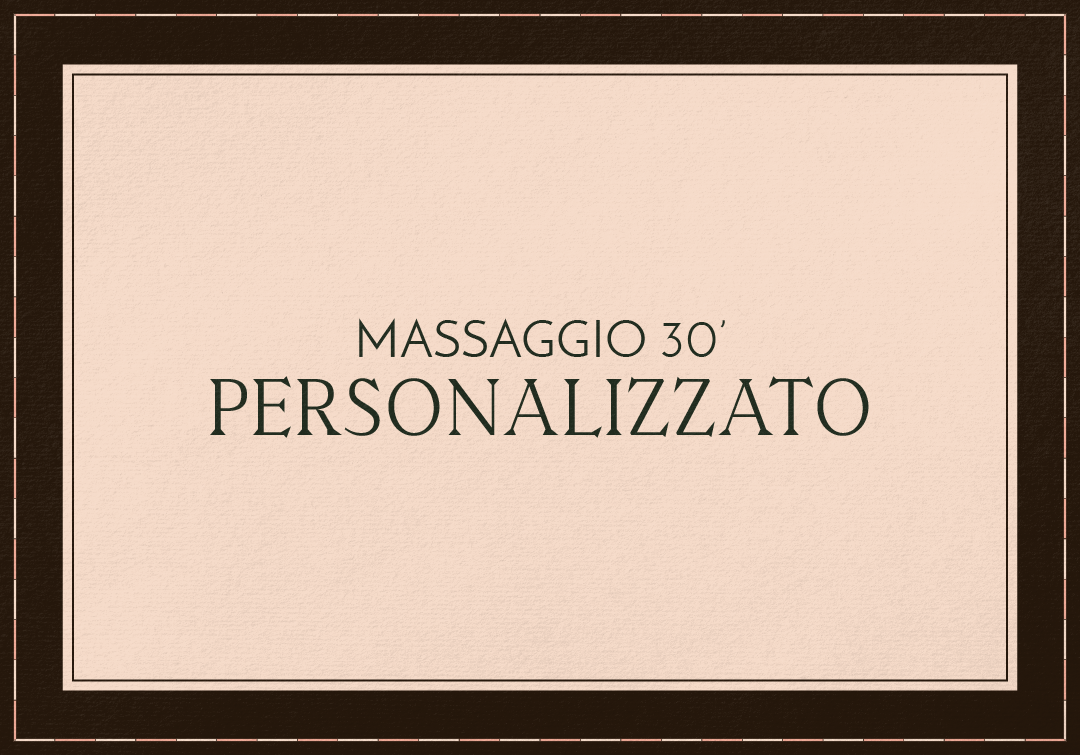 MASSAGGIO PERSONALIZZATO 30'