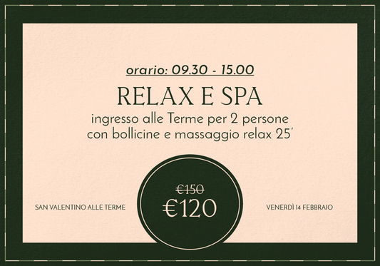 SAN VALENTINO ALLE TERME - RELAX&SPA 25' - DALLE 9.30 ALLE 15.00