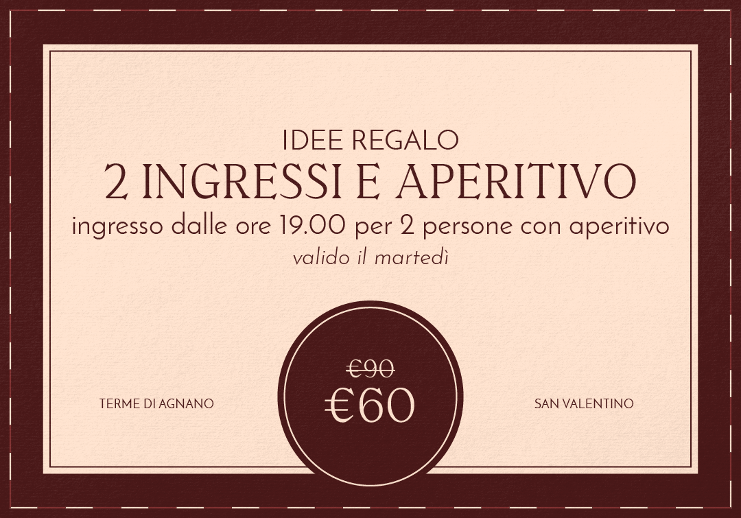 SAN VALENTINO: IDEE REGALO - DUE INGRESSI DI MARTEDI CON APERITIVO DALLE 19.00 ALLE 01.00