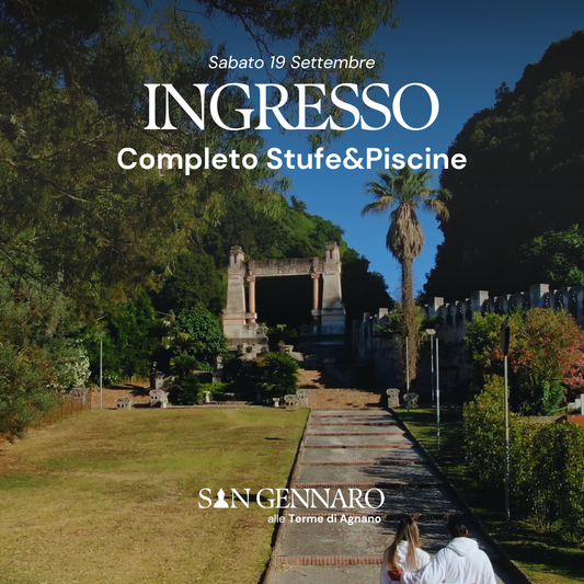 SAN GENNARO ALLE TERME DI AGNANO🌿- INGRESSO COMPLETO STUFE&PISCINE - SABATO 19 SETTEMBRE 2026