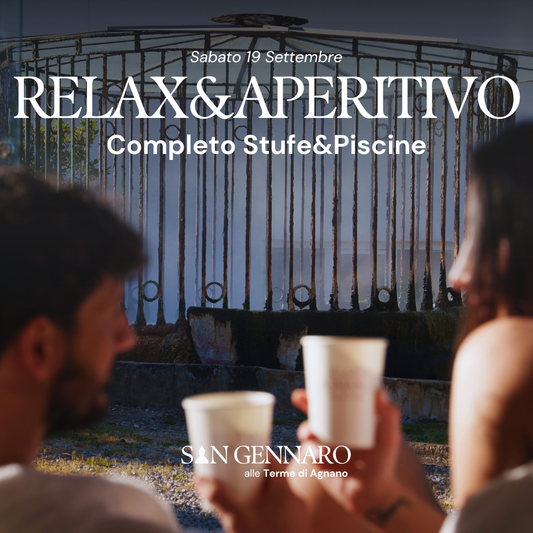 SAN GENNARO ALLE TERME DI AGNANO🌿- RELAX&APERITIVO - COMPLETO STUFE&PISCINE - SABATO 19 SETTEMBRE 2026