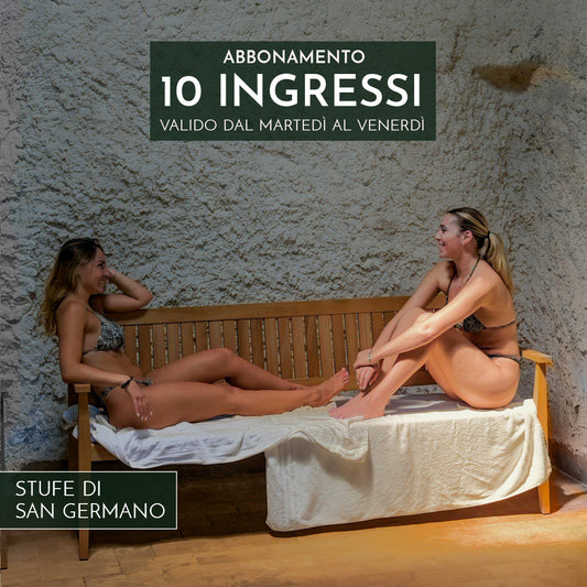 ABBONAMENTO 10 INGRESSI DAL MARTEDI' AL VENERDI' - Stufe di San Germano