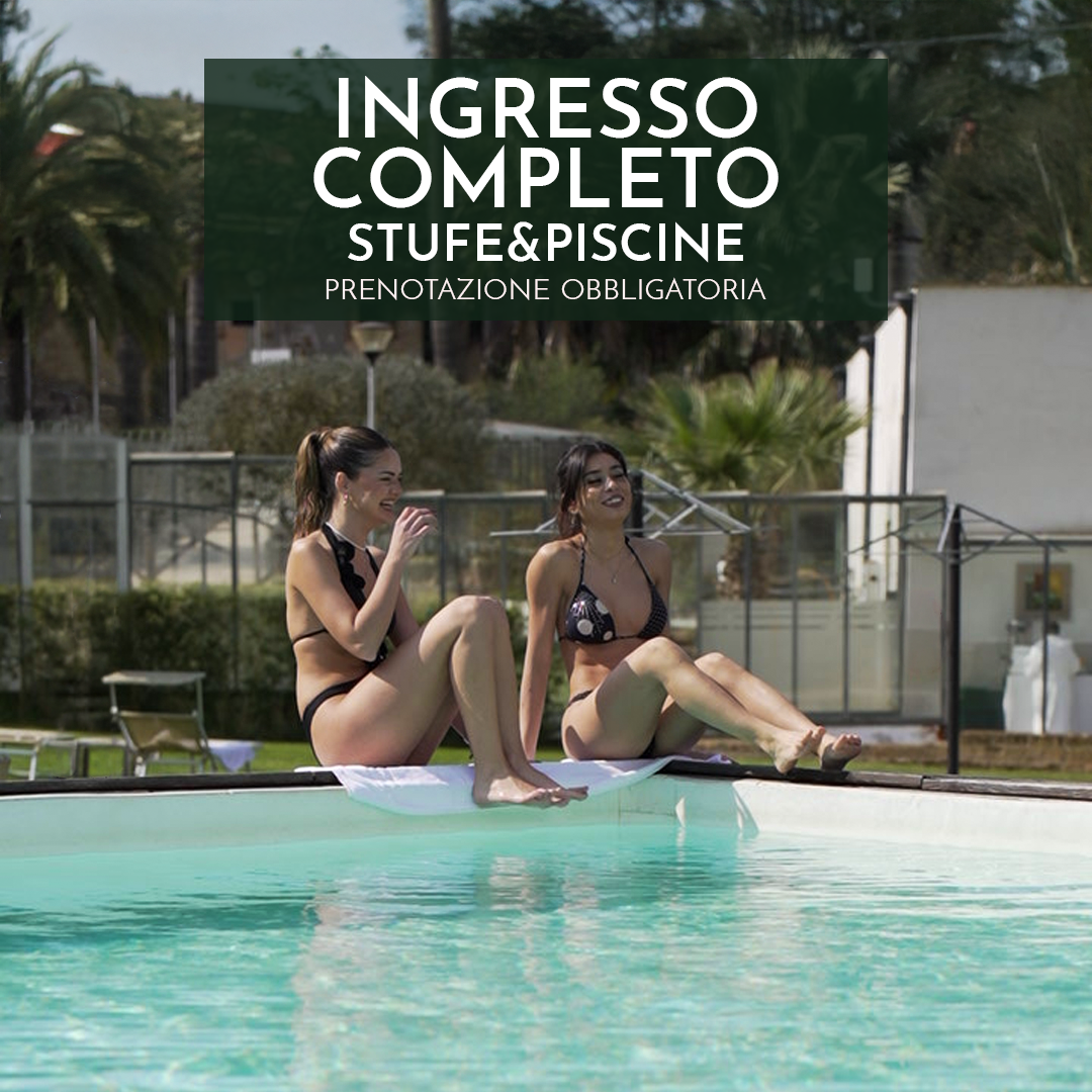 INGRESSO COMPLETO STUFE&PISCINE