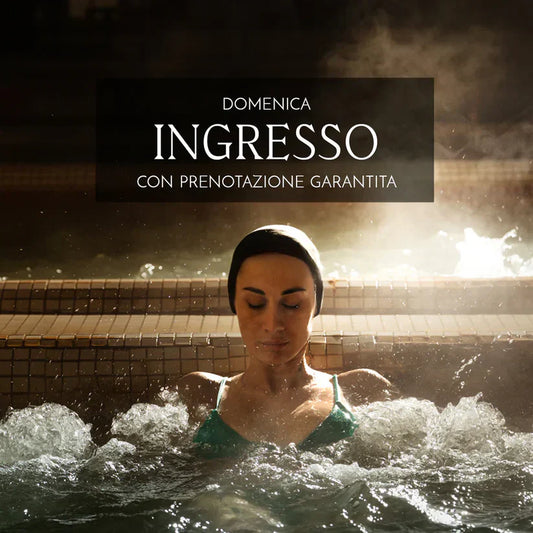 INGRESSO ALLE TERME DOMENICA 7 SETTEMBRE 2025