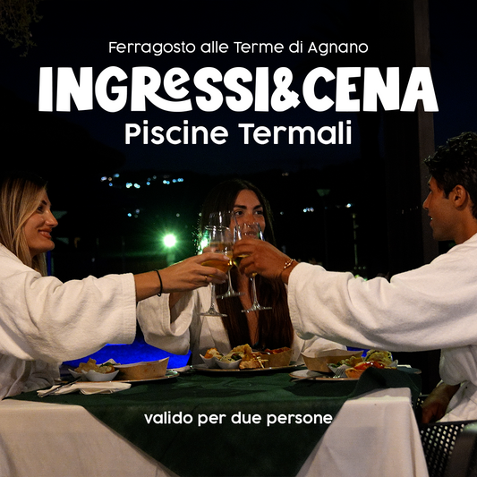 ✨FERRAGOSTO ALLE TERME DI AGNANO✨- DUE INGRESSI CON CENA - PISCINE TERMALI - SABATO 15 AGOSTO 2026