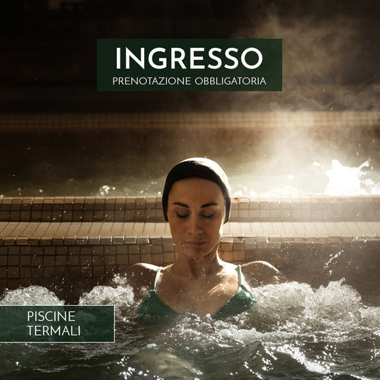 INGRESSO - Piscine Termali