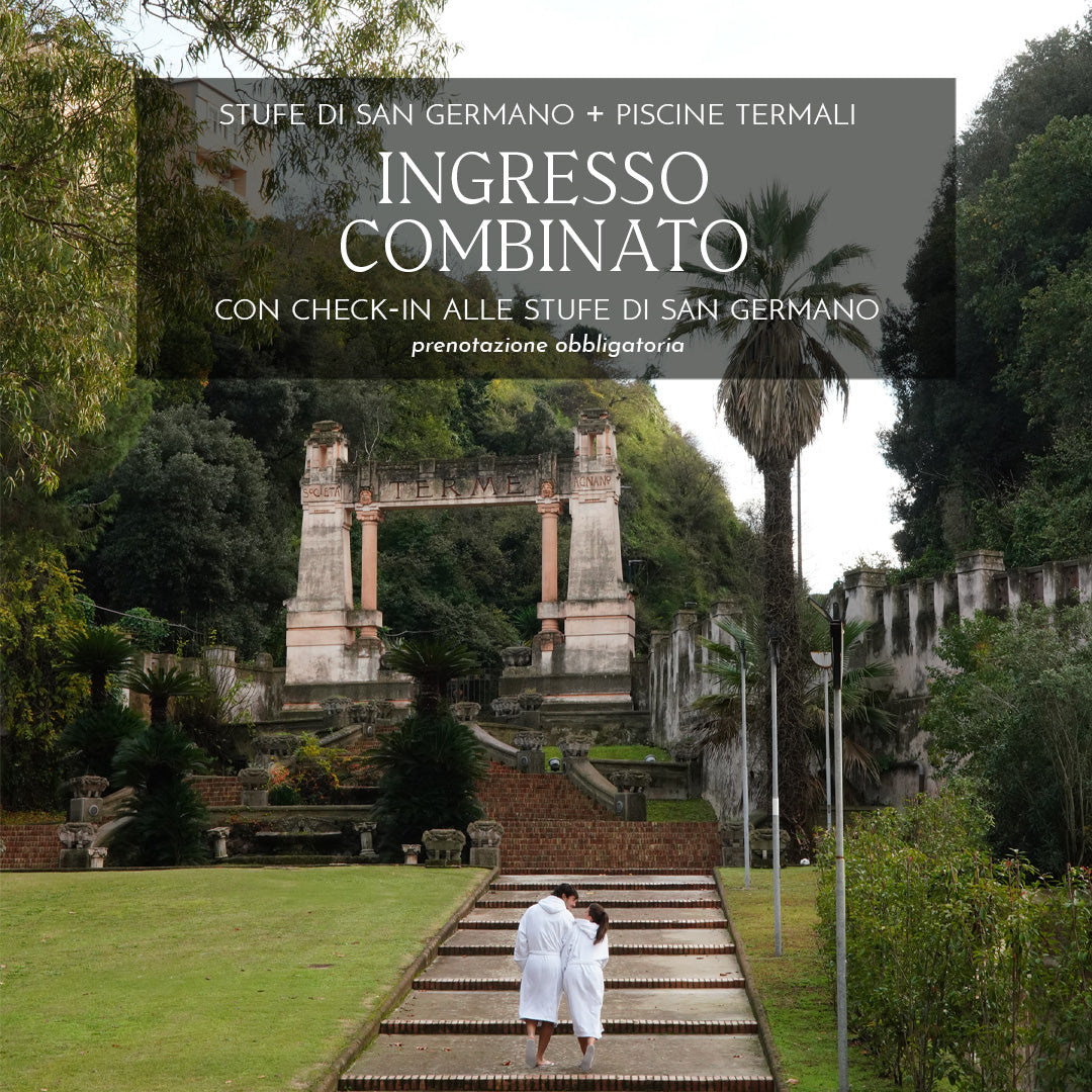 INGRESSO COMBINATO SINGOLO STUFE DI SAN GERMANO & PISCINE TERMALI - Stufe di San Germano