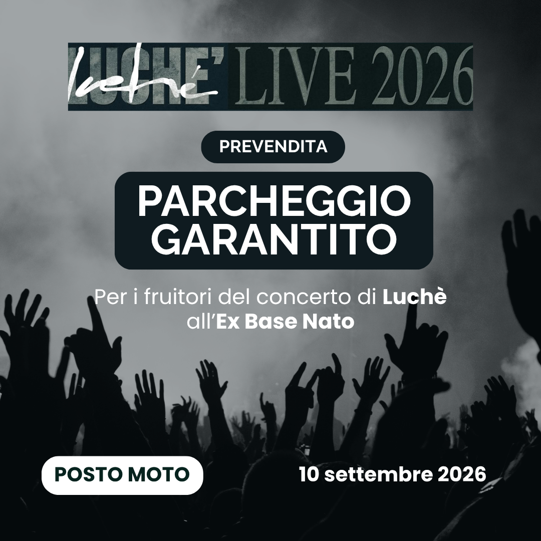 Prevendita - Giovedì 10 settembre - Concerto Luchè - POSTO MOTO