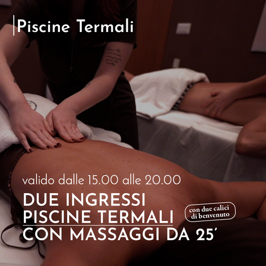 SAN VALENTINO ALLE PISCINE TERMALI 💌 - DUE INGRESSI CON MASSAGGI DA 25' & BOLLICINE - DALLE 15.00 ALLE 20.00