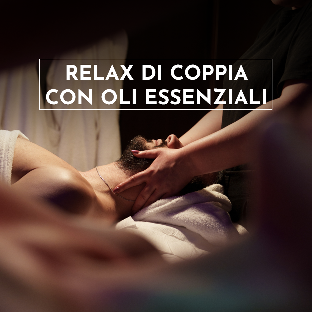MASSAGGIO DI COPPIA RELAX CON OLI ESSENZIALI