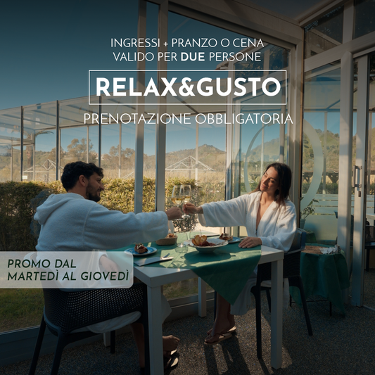 RELAX&GUSTO - PROMO DAL MARTEDI' AL GIOVEDI'