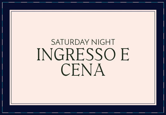 SATURDAY NIGHT - SABATO 5 APRILE - PREVENDITA