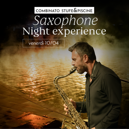 NIGHT EXPERIENCE VENERDÌ 10 APRILE DALLE 19 - PREVENDITA - Combinato Stufe&Piscine