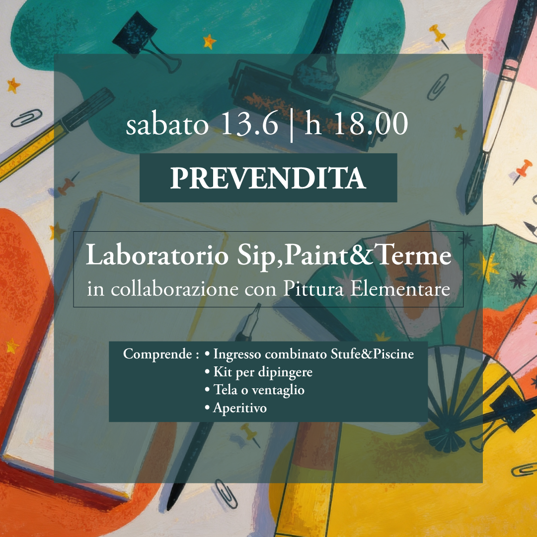 🍷Sip,Paint🎨&Terme✨  - Sabato 13 giugno - Prevendita