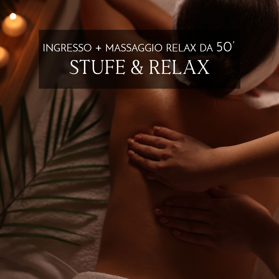 STUFE & RELAX : INGRESSO E MASSAGGIO RELAX 50 - Stufe di San Germano