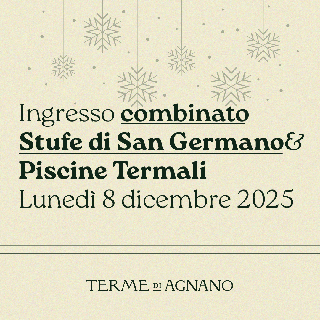 Immacolata alle Terme di Agnano - Ingresso combinato STUFE DI SAN GERMANO & PISCINE TERMALI lunedì 8 dicembre 2025 - Stufe di San Germano